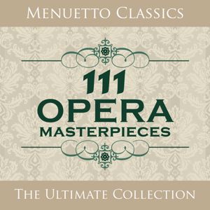 Various Artists: 111 Opera Masterpieces