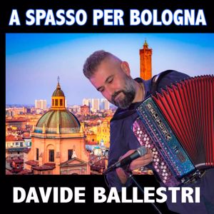 Davide Ballestri: A spasso per Bologna