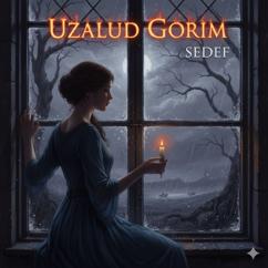 Sedef: Uzalud gorim