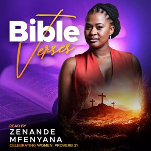 Zenande Mfenyana: Celebrating Women: Proverb 31 (Bible Verses)