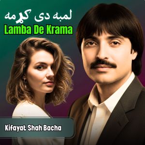 Kifayat Shah Bacha: Lamba De Krama