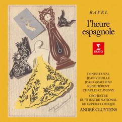 Denise Duval, Jean Giraudeau, Orchestre du Théâtre National de l'Opéra-Comique & André Cluytens: Ravel: L'heure espagnole, M. 52