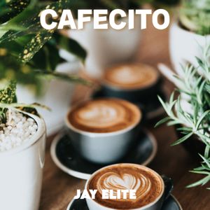 Jay Elite: Cafecito
