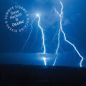 Steve Hackett & Djabe: Summer Storms & Rocking Rivers