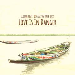 Elijah Salomon feat. Big Zay & Baye Bass: Love Is in Danger (Acoustic Mix)