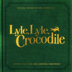 Various Artists: Lyle, Lyle, Crocodile (Original Motion Picture Soundtrack) (Lyle, Lyle, CrocodileOriginal Motion Picture Soundtrack)