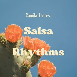 Camila Torres: Salsa Rhythms