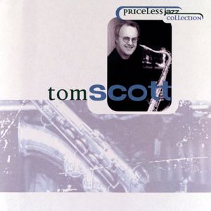 Tom Scott: Priceless Jazz  16: Tom Scott