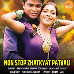 Eknath Mali, Reshma Sonawane & Balasaheb Jadhav: Non Stop Zhatkyat Patvali