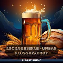 AI Basti Music: Leckas Bierle - Unsas Flüssigs Brot