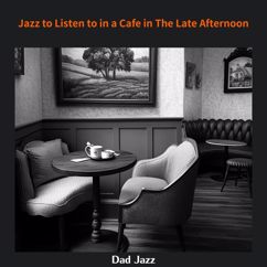 Dad Jazz: Coffee, Tea and a Piece of Cake