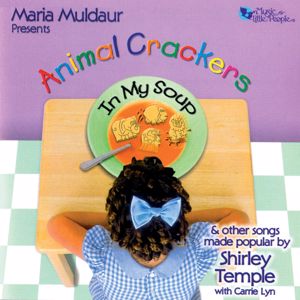Maria Muldaur, Carrie Lyn: Animal Crackers In My Soup