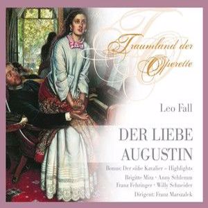 Kölner Rundfunkchor, Kölner Rundfunk-Orchester: Leo Fall 'Der liebe Augustin'