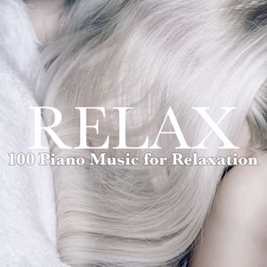 Various Artists: Relax: 100 Piano Music for Relaxation
