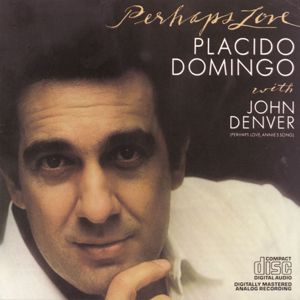 John Denver, Plácido Domingo: Perhaps Love