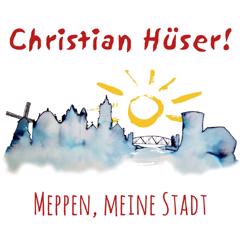 Christian Hüser: Meppen, meine Stadt