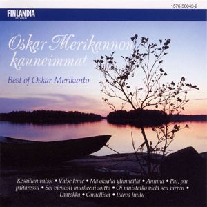 Various Artists: Oskar Merikannon kauneimmat [Best of Oskar Merikanto]