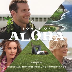 Various Artists: Songs of Aloha (Original Motion Picture Soundtrack)