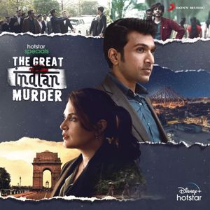 Raftaar, Raghu Dixit & Darshan-Umang: The Great Indian Murder (Original Series Soundtrack)