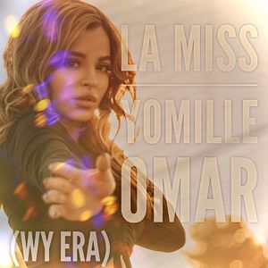 Yomille Omar: La Miss (WY Era)