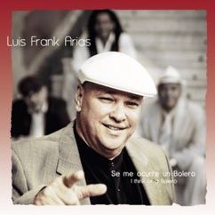 Luis Frank Arias: Es un Bolero