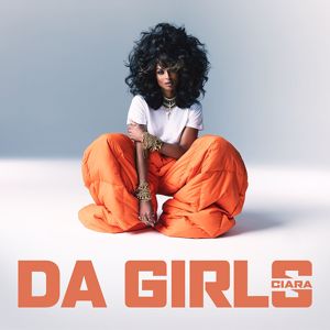 Ciara: Da Girls (Versions)