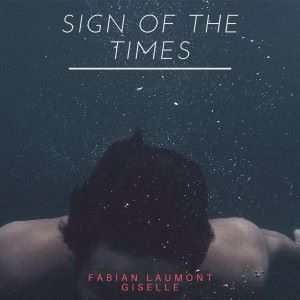 Fabian Laumont & Giselle: Sign of the Times
