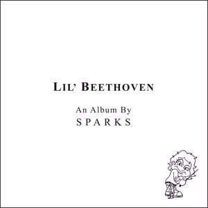 Sparks: Lil' Beethoven (Deluxe Edition)