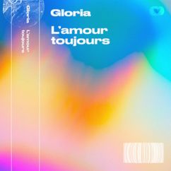 Gloria: L'amour toujours