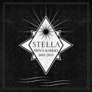 Stella: Siinä kaikki 2002-2013