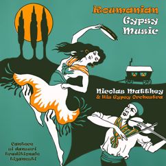 Nicolas Matthey and His Gypsy Orchestra: Hora Staccato