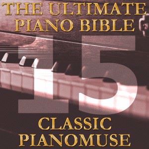 Pianomuse: The Ultimate Piano Bible - Classic 15 of 45