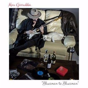 Max Garrubba: Bluesman to Bluesman