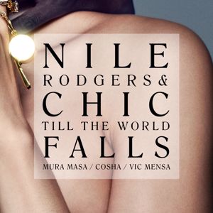 Nile Rodgers, CHIC, Mura Masa, Cosha, VIC MENSA: Till The World Falls (7" Version)