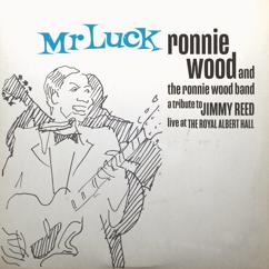 Ronnie Wood, The Ronnie Wood Band, Mick Hucknall, Mick Taylor: Got No Where to Go (feat. Mick Taylor & Mick Hucknall)