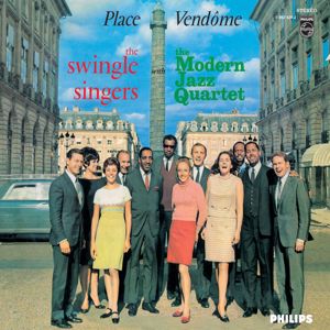 The Swingle Singers, The Modern Jazz Quartet: Place Vendôme