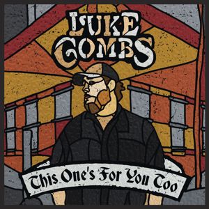 Luke Combs: This One's for You Too (Deluxe Edition)