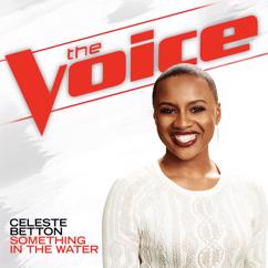 Celeste Betton: Something In The Water