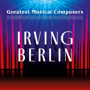 Various Artists: Greatest Musical Composers: Irving Berlin