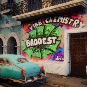 Vibe Chemistry: Baddest