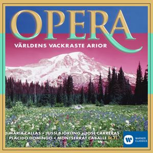 Various Artists: Opera - Världens vackraste arior / The Most Beautiful Arias in the World