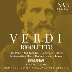 Metropolitan Opera Orchestra, Gennaro Papi, Lawrence Tibbett: Rigoletto, IGV 25, Act II: "Cortigiani, vil razza dannata" (Rigoletto)