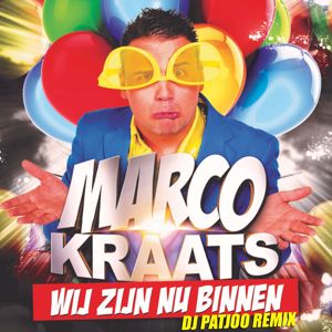 Marco Kraats: Wij Zijn Nu Binnen (DJ Patjoo Remix)