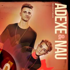 Adexe & Nau feat. Abraham Mateo: De Verdad