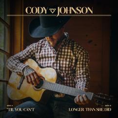 Cody Johnson: Longer Than She Did