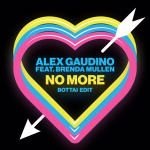 Alex Gaudino feat. Brenda Mullen: No More (Bottai Edit)