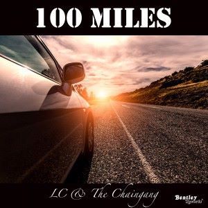 LC & The Chaingang: 100 Miles