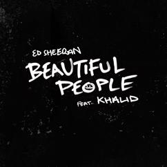 Ed Sheeran, Khalid: Beautiful People (feat. Khalid)