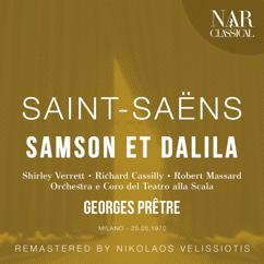 Orchestra del Teatro alla Scala, Georges Prêtre, Robert Massard, Richard Cassilly, Coro del Teatro alla Scala, Shirley Verrett: Samson et Dalila, Op. 47, ICS 205, Act III: "Guidez ses pas vers le milieu du temple" (Grand Prêtre, Samson, Chœur, Dalila)