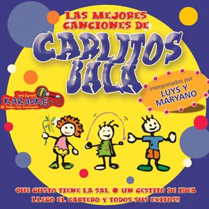 Luys y Maryano: Las Mejores Canciones de Carlitos Bala